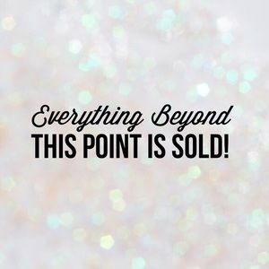 Everything beyond this point has been sold!